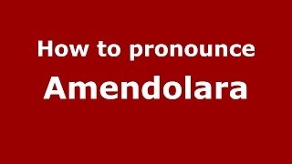 How to pronounce Amendolara