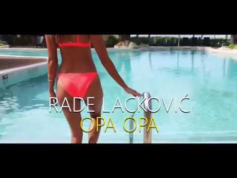 Rade Lackovic  - Opa Opa -  ( Official Music Video ) HD
