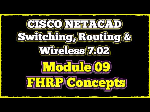 NETACAD Switching, Routing, and Wireless Essentials 7.02, 📡 Module 9: FHRP Concepts