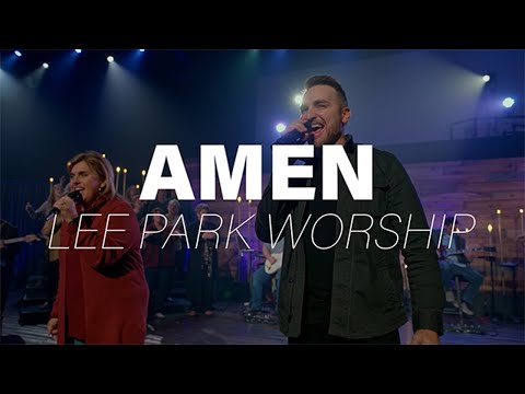 Amen - Lee Park Worship