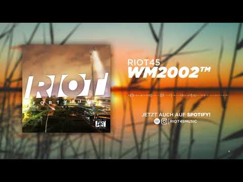Riot45 - WM2002