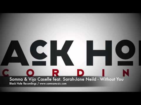 Somna & Vijo Caselle feat. Sarah-Jane Neild - Without You