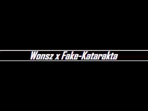Wonsz x Fake-Katarakta