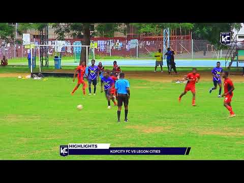 HIGHLIGHTS: Kof City FC vs Legon Cities