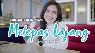 Download lagu Dara Ayu Ft. Bajol Ndanu - Melepas Lajang ( Reggae Version) mp3