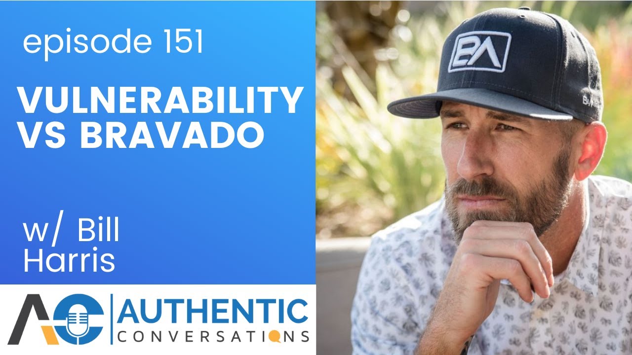 Where Does Vulnerability Fit Within Masculinity with Bill Harris