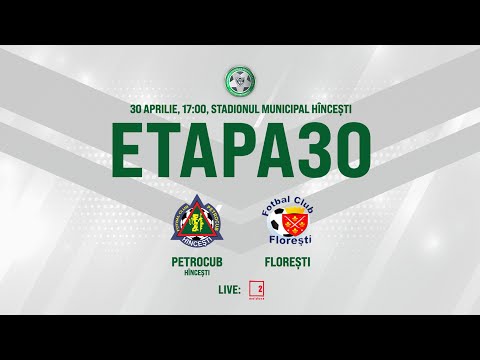 LIVE: DIVIZIA NAȚIONALĂ,Etapa 30 ,FC PETROCUB  - FC FLOREȘTI  30.04.2021, 17:00
