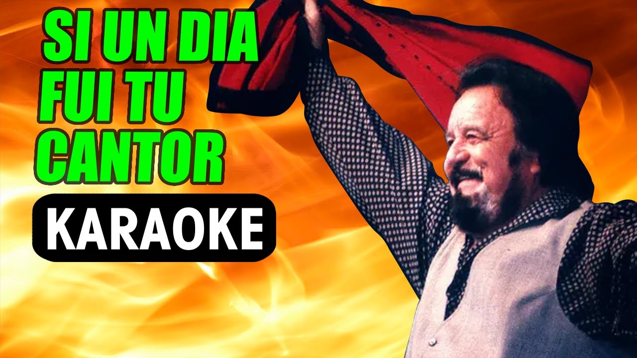 Si Un D铆a Fui Tu Cantor