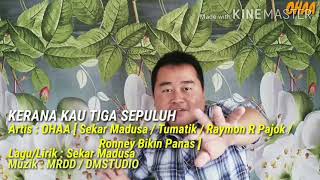 Download lagu Kerana Kau Tiga Sepuluh ( TUMATIK OHAA ) lyric video mp3