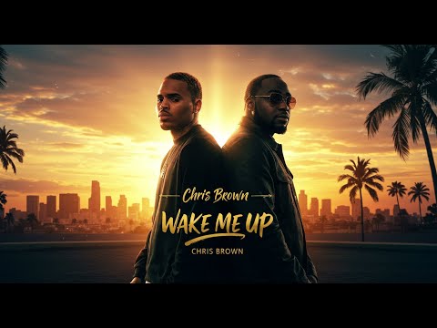 Chris Brown ft. Davido – “Wake Me Up” (Official Music)