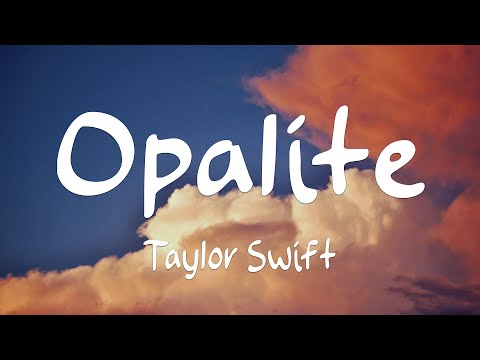 Taylor Swift - Opalite (Lyrics)