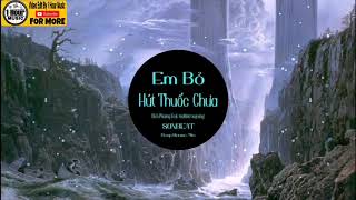 Em Bỏ Hút Thuốc Chưa || Bích Phương (ft.traitimvang) || SONBEAT Remix Deep House || 1 Hour Music
