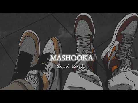 🎧𝗠𝗮𝘀𝗵𝗼𝗼𝗸𝗮 - 𝗟𝗼𝗳𝗶 (𝗦𝗹𝗼𝘄𝗲𝗱 + 𝗥𝗲𝘃𝗲𝗿𝗯) | 𝗥𝗮𝗸𝘂𝗹 𝗣𝗿𝗲𝗲𝘁 𝗦𝗶𝗻𝗴𝗵 |🎵