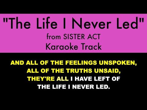 "The Life I Never Led" from Sister Act - Karaoke Track with Lyrics on Screen