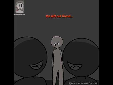 pov: you're the left out friend 💔
