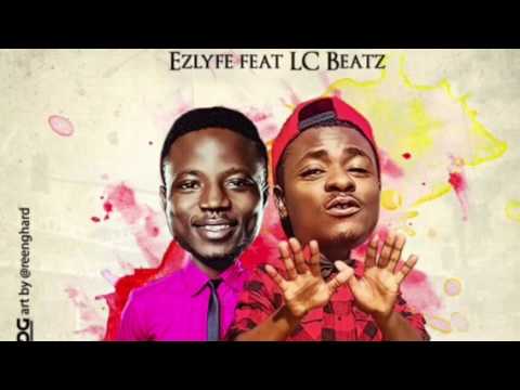 Je Gbadun (Enjoyment) EZlyfe Ft. LC Beatz