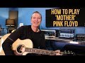 How to play 'Mother' by Pink Floyd