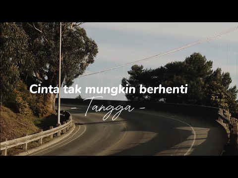 Cinta tak mungkin berhenti -Tangga || lirik lagu