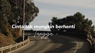 Download lagu Cinta tak mungkin berhenti -Tangga || lirik lagu mp3