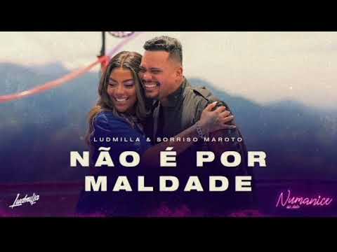 #Pagode  Não é por maldade Ludmilla e Sorriso Maroto