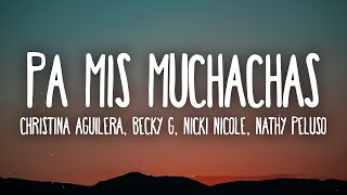 Christina Aguilera, Becky G, Nicki Nicole – Pa Mis Muchachas (Letra/Lyrics) ft. Nathy Peluso