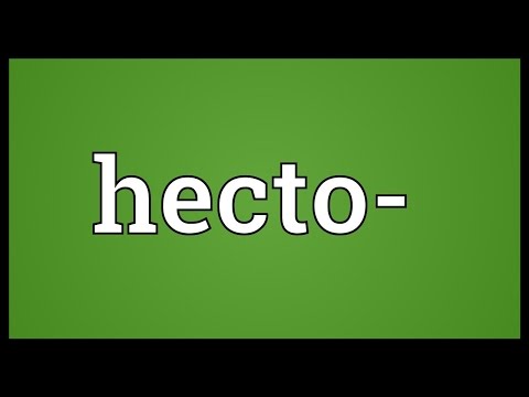 Hecto- Meaning