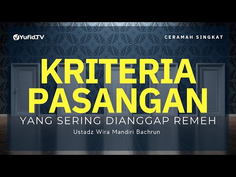 DIJAMIN BERUNTUNG Jika Memilih Pasangan dengan Kriteria ini - Ustadz Wira Mandiri Bachrun