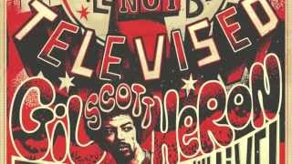 The Revolution will not be televised - Gil Scott-Heron