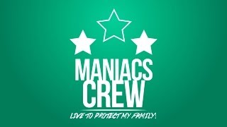 Maniacs Crew - Live To Protect My Family