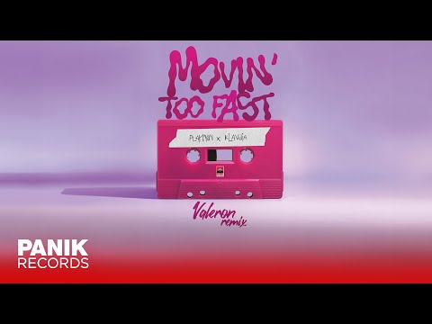 Playmen & Klavdia - Movin' Too Fast (Valeron Remix) - Official Audio Release