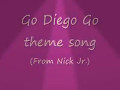 Go Diego Go Songs Lyric