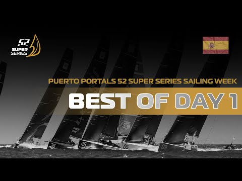 Best of Day 1 - 🇪🇸 Puerto Portals 52 SUPER SERIES Sailing Week