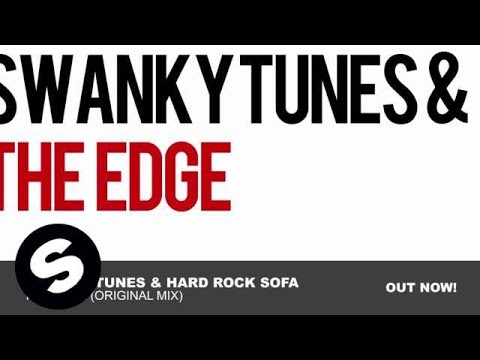 Swanky Tunes & Hard Rock Sofa - The Edge (Original Mix)
