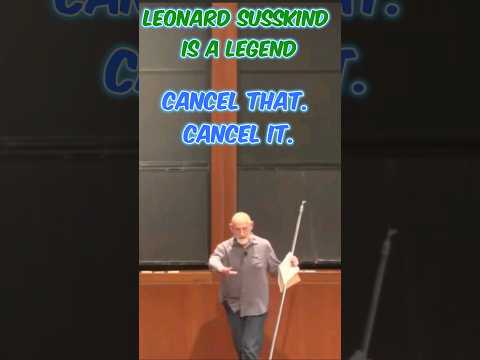 Leonard Susskind is a legend 🤣 #physics #funny #lecture