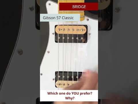 Gibson 61 vs Gibson 57 Classic - Light Gain - BRIDGE