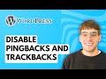 How To Disable Pingbacks And Trackbacks In WordPress 2026 Full Guide