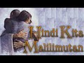 HINDI KITA MALILIMUTAN with Lyrics