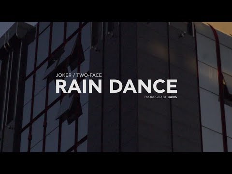JOKER/TWO-FACE - RAIN DANCE (Official Music Video)