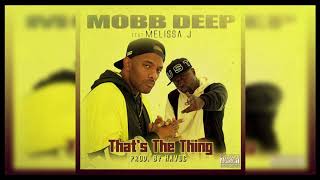 Mobb Deep Feat. Melissa J - That's TheThing
