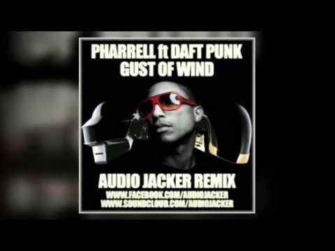 Pharrell ft Daft Punk - Gust Of Wind (Audio Jacker Remix)