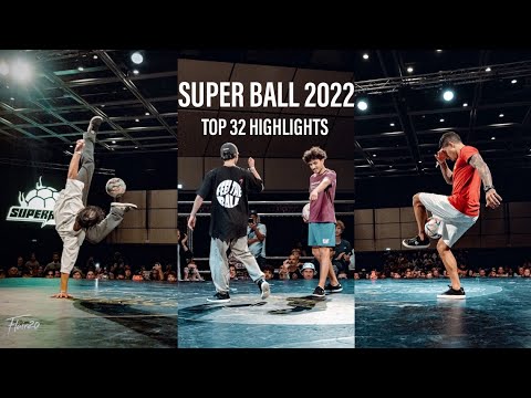 Super Ball 2022 - Top 32 Highlights