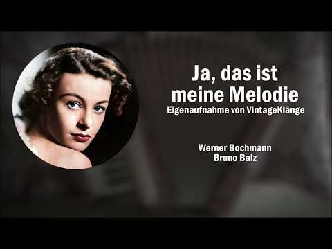 Ja, das ist meine Melodie - Werner Bochmann (1941)