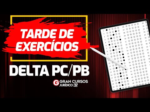 Concurso PCPB DELTA: Tarde de Exercícios