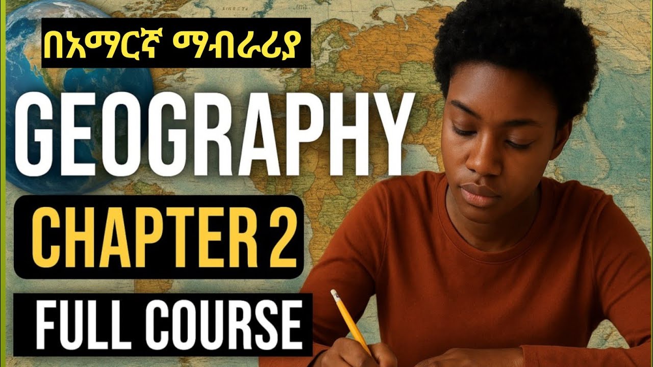 FRESHMAN GEOGRAPHY Chapter 2 FULL COURSE | ETHIOPIA FRESHMAN GEOGRAPHY CHAPTER 2 FULL COURSE #ETHIO