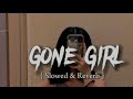 Gone Girl Badshah Slowed Reverb Lofi Song Viralsong Newsong Lovesong