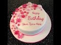 Image Birthday Cake With Name Free Download Sound Mp3 and Mp4 Image Birthday Cake With Name Free Download Sound Mp3 and Mp4