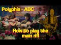 Polyphia - ABC | The Guitar Lesson