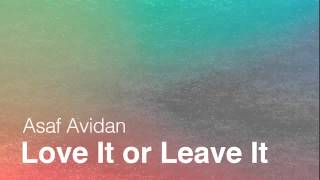 Asaf Avidan - Love it or Leave it