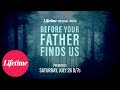 Before Your Father Finds Us | Official Trailer | Lifetime