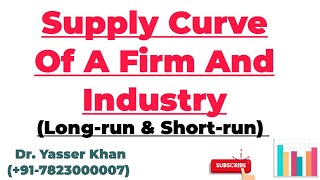 Supply Curve Of A Firm And Industry In Long Run And Short Run | Economics | Microeconomics | UPSC